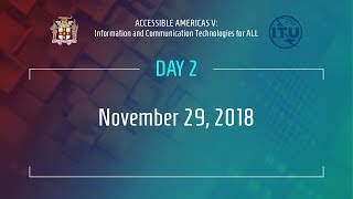 Accessible Americas V Information and Communication Technologies for ALL Session 5 [upl. by Kelly175]