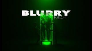 NEONI  BLURRY Official Music Video [upl. by Colvin164]