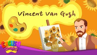 Vincent van Gogh  Biography  English Stories by English Singsing [upl. by Sivat259]