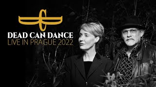 DEAD CAN DANCE  In Power We Entrust the Love Advocated Prague 2022 [upl. by Chute]