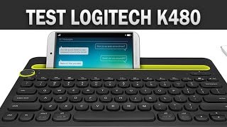 Test du clavier Logitech K480  par TestMobilefr [upl. by Dailey]