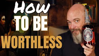 How to Be Worthless  Michters Unblended American Whiskey [upl. by Yedok643]