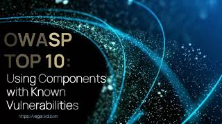 OWASP TOP 10  2017 Using Components with Known vulnerability OWASP owasptop10 [upl. by Aufa276]