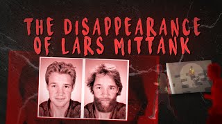 quotThe Most Famous Missing Person on YouTubequot  Lars Mittank [upl. by Kennith]