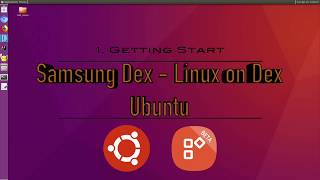 Samsung Dex  Linux on Dex  Ubuntu 安裝教學  將Samsung Note 9手機變成桌上電腦 【廣東話】 [upl. by Romonda802]