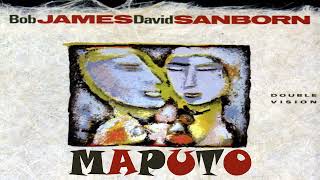 Bob James amp David Sanborn  Maputo [upl. by Atiseret663]