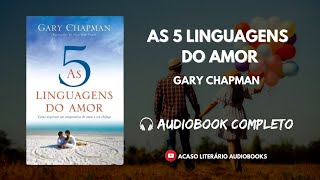 As 5 linguagens do amor dos adolescentes  Gary Chapman  Audiobook  CAPÍTULO 03 [upl. by Annuhsal587]