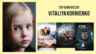 Vitaliya Kornienko Top 10 Movies of Vitaliya Kornienko Best 10 Movies of Vitaliya Kornienko [upl. by Yrrah]