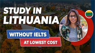 STUDY IN LITHUANIA  LOWEST COST  WITHOUT IELTS  GAP ACCEPTABLE  LITHUANIA STUDY VISA [upl. by Etteiluj]