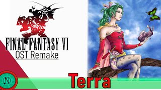 Terra Final Fantasy VI OST Remake [upl. by Dnomaj971]