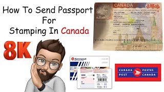 How to send Passport for Stamping in Canada  Visa Stamping  Canada  2021 [upl. by Redmer]