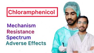 Chloramphenicol  Mechanism  Resistance  Spectrum  Adverse Effects [upl. by Freddi]