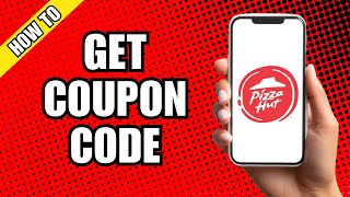 How To Get Coupons For Pizza Hut [upl. by Kathryne]