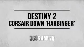 Destiny 2 All Corsair Down Harbinger Locations  Corsair Down Locations Guide [upl. by Enyaht]