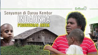 EKSPEDISI PAPUA  CERITA DARI DANAU KEMBAR DI PEGUNUNGAN ARFAK [upl. by Monro]