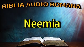 Neemia  Vechiul Testament  Biblia Audio Romana [upl. by Nihi282]