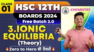 3 Ionic Equilibria Class 12th Chemistry Class 01 HSC Board Exam By Abhishek Sir Chemistry asc [upl. by Nnyleuqaj]