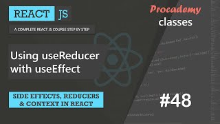 48 Using useReducer with useEffect  Side effect Reducer and Context  A Complete React Course [upl. by Bjorn47]