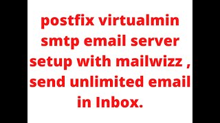 postfix virtualmin smtp email server setup with mailwizz  send unlimited email in Inbox [upl. by Sobmalarah]