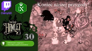 Dont Starve Hamlet 30 dni 6264 Koniec naszej przygody [upl. by Joappa124]