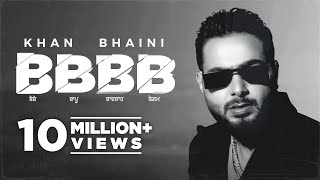 Khan Bhaini  BBBB Official Video  Syco Style  Latest Punjabi Songs 2022  New Punjabi Song 2022 [upl. by Sukramed937]