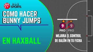 HAXBALL TUTORIAL  COMO HACER BUNNY JUMPS  HaxStarscl  HaxBros [upl. by Anaert]