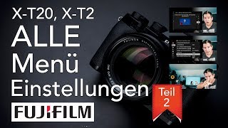 ALLE MenüEinstellungen der Fujifilm XT20 XT2 XPro 2 und X100F erklärt  TEIL 2 [upl. by Brown647]