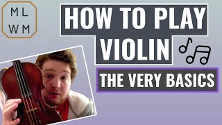 How To Play Violin  The Very Basics [upl. by Gloria843]