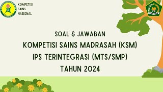 Soal amp Jawaban KSM IPS Terintegrasi Tahun 2024 Jenjang MTsSMA [upl. by Godart530]