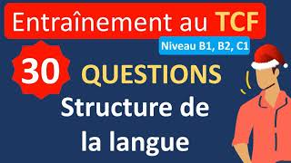 Entraînement TCF  structure de la langue niveaux B1 B2C1 [upl. by Assert]