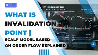 3 What is Invalidation Point  Scalp Model based on Order Flow Explained [upl. by Acirem]