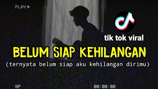 BELUM SIAP KEHILANGAN  STEVAN PASARIBU tik tok viral cover agusriansyah [upl. by Amej625]