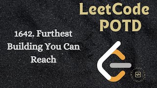 1642 Furthest Building You Can Reach  LeetCode POTD  Explained in HINDI [upl. by Atiras]