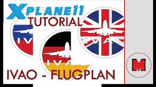 Das IVAOTUTORIAL 3 Flugplan XPlane 11 [upl. by Coffin]