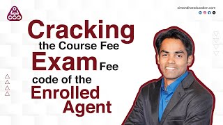 Cracking the course fee and exam fee code of the enrolled agent [upl. by Etnom]