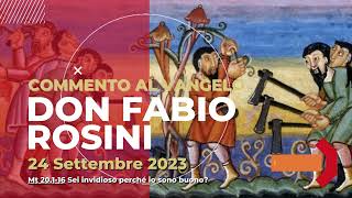 don Fabio Rosini  Commento al Vangelo di domenica 24 Settembre 2023 [upl. by Woodhead]