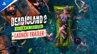 Dead Island 2 Ultimate Edition  Launch Trailer  PS5 Games [upl. by Morentz]