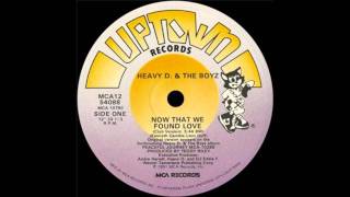 Heavy D amp The Boyz  Now That We Found Love 12quot Club Mix [upl. by Northway]