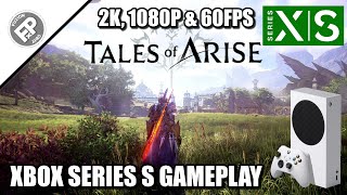 Tales of Arise  Xbox Series S Gameplay 60FPS [upl. by Convery]