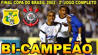 Corinthians 1 x 1 Brasiliense  Final Copa do Brasil 2002  2º Jogo  Bi Campeão [upl. by Ydne]