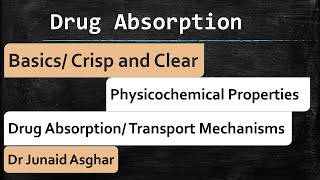 Drug Absorption Basics  Junaid Asghar PhD [upl. by Rap410]