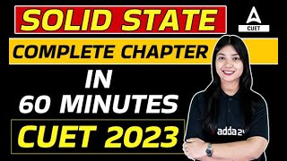 CUET 2023 Chemistry  Solid State One Shot in 60 Minutes  By Ayushi Maam [upl. by Hofmann976]