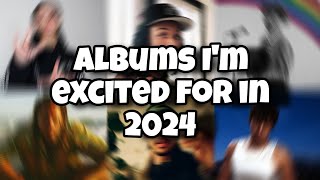 My MOST Anticipated Albums of 2024 [upl. by Deppy938]