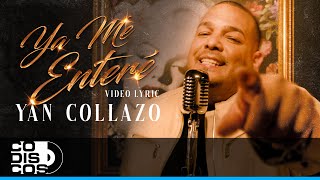 Ya Me Enteré Yan Collazo  Video Letra [upl. by Accalia]