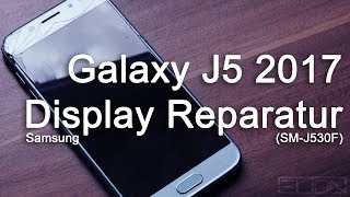 Samsung Galaxy J5 2017 Display Reparatur  Austausch  SM J530F [upl. by Aissenav57]