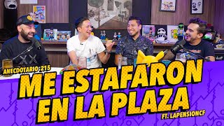 Anecdotario  215  Me estafaron en la plaza FT LaPensionCF [upl. by Sirromal]