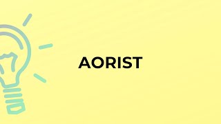 What is the meaning of the word AORIST [upl. by Kelda]