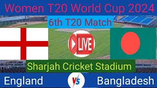 BANW vs ENGW 6th Match WT20 World Cup 2024 [upl. by Ttesil]