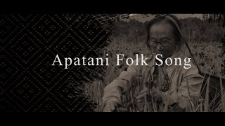 Apatani folk song  Traditional song by Mudang Pabyang  Ziro Arunachal Pradesh [upl. by Yadsendew]