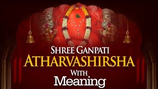 Ganapati Atharvashirsha  English Lyrics with Meaning  Shemaroo Bhakti [upl. by Mozart]